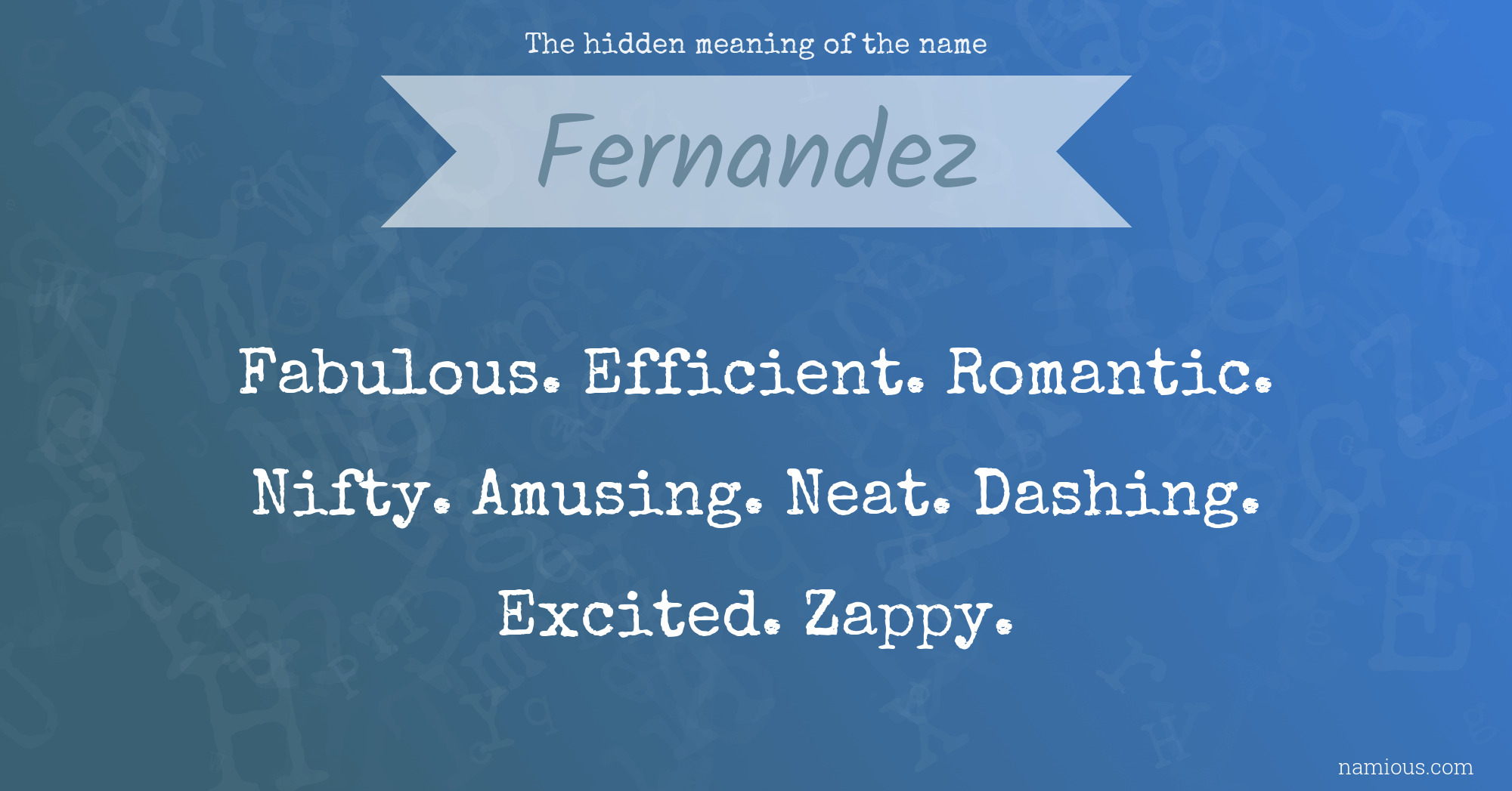 The hidden meaning of the name Fernandez