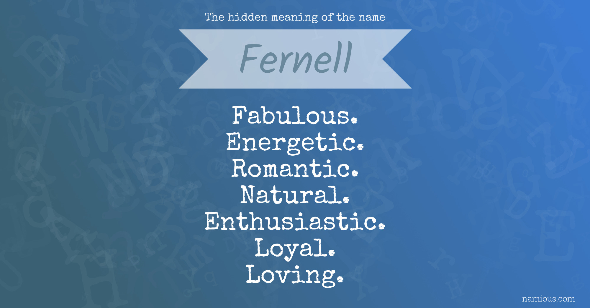 The hidden meaning of the name Fernell