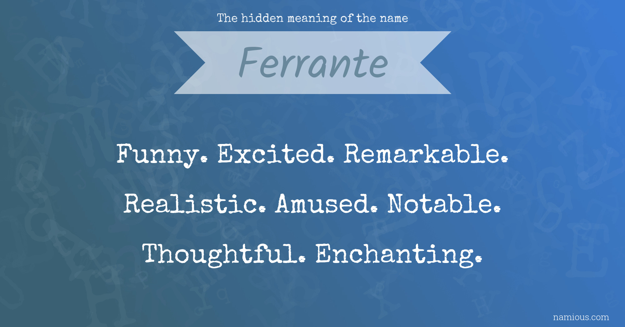 The hidden meaning of the name Ferrante