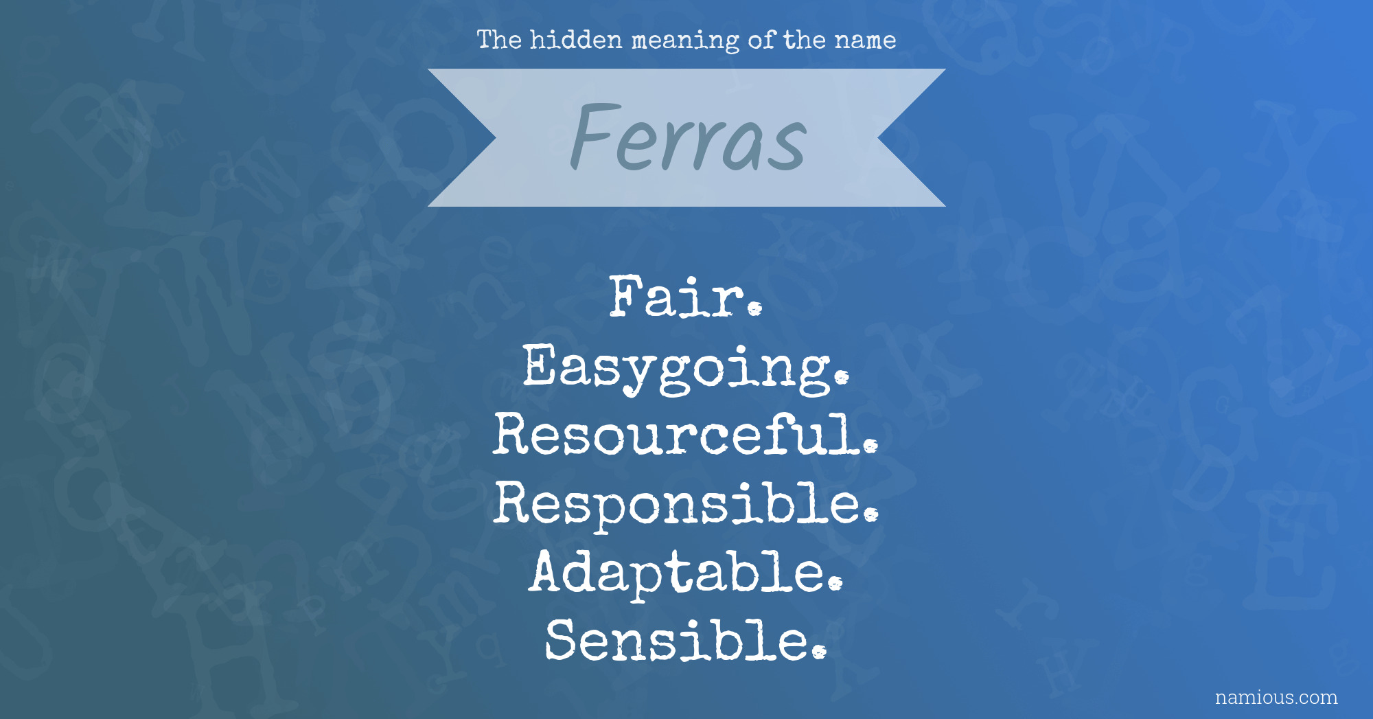 The hidden meaning of the name Ferras