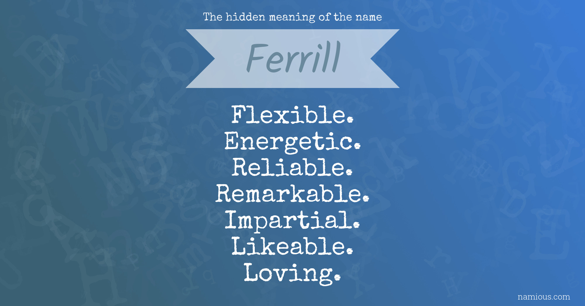 The hidden meaning of the name Ferrill