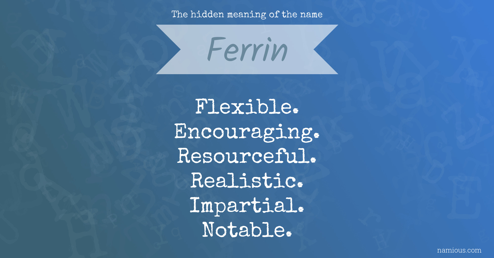 The hidden meaning of the name Ferrin