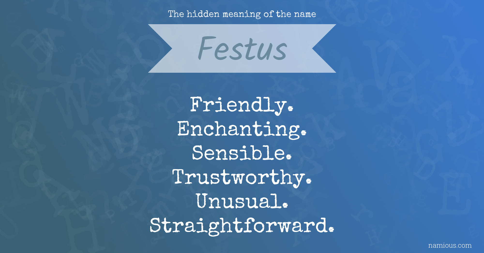 The hidden meaning of the name Festus