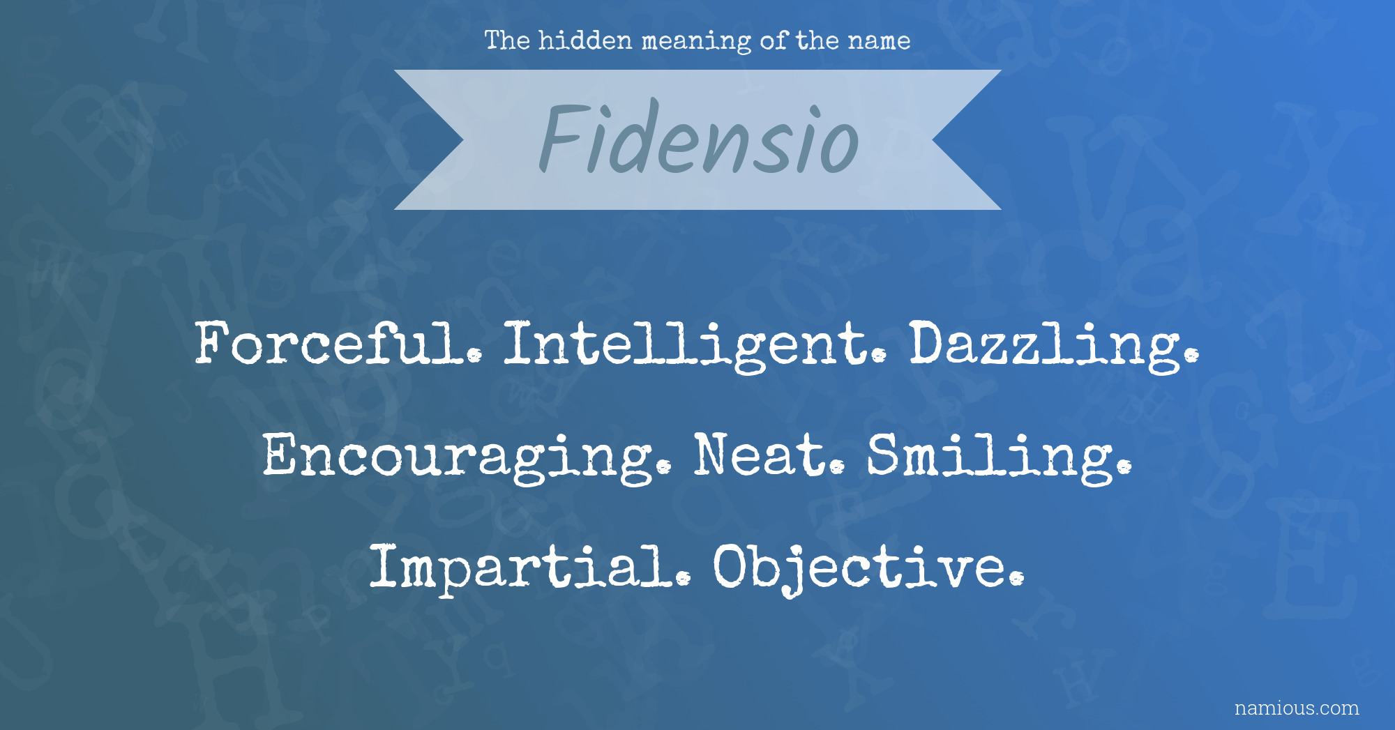 The hidden meaning of the name Fidensio