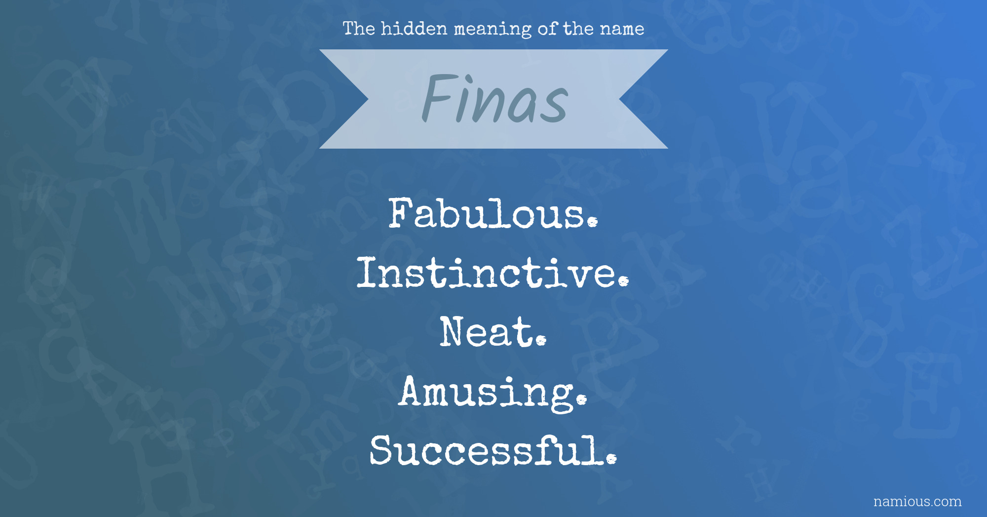 The hidden meaning of the name Finas