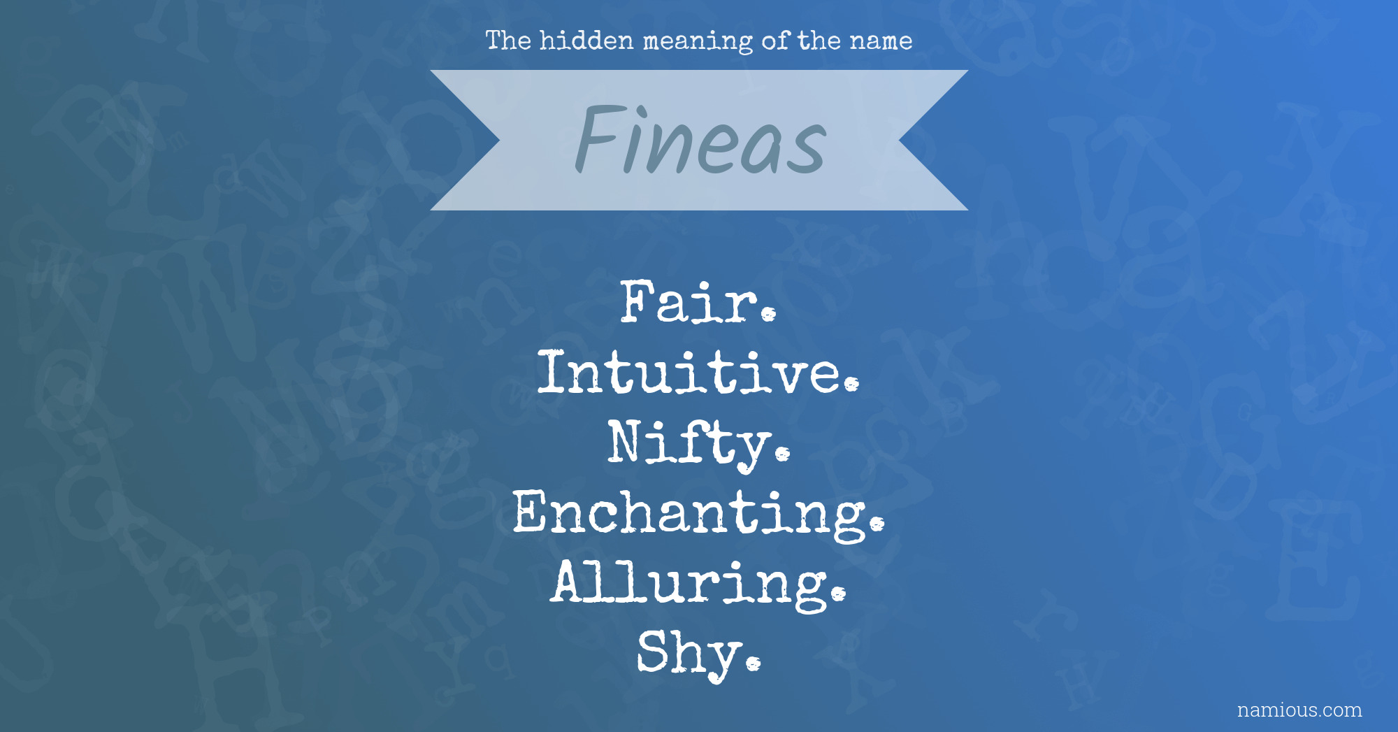 The hidden meaning of the name Fineas