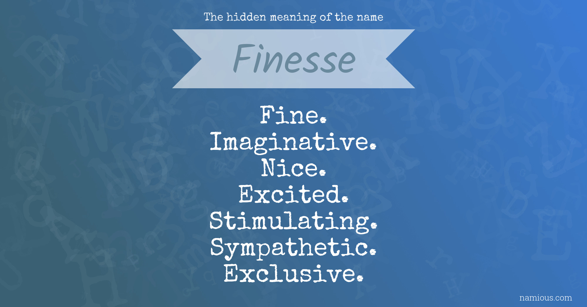 The hidden meaning of the name Finesse