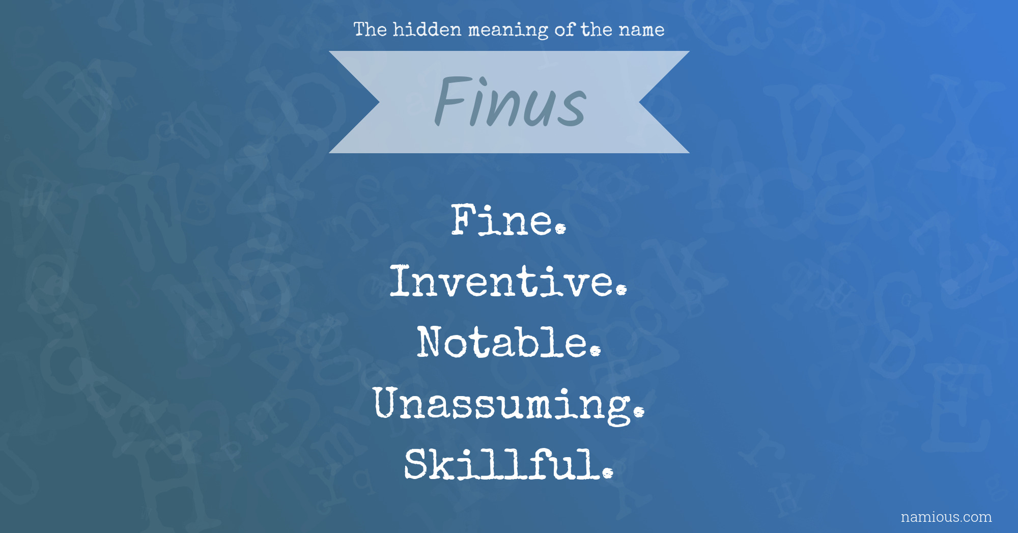 The hidden meaning of the name Finus