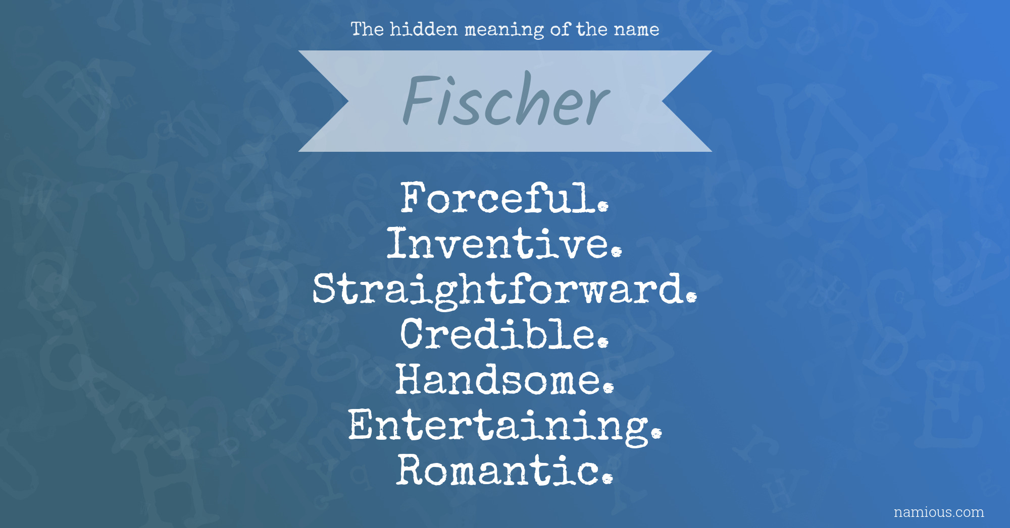 The hidden meaning of the name Fischer