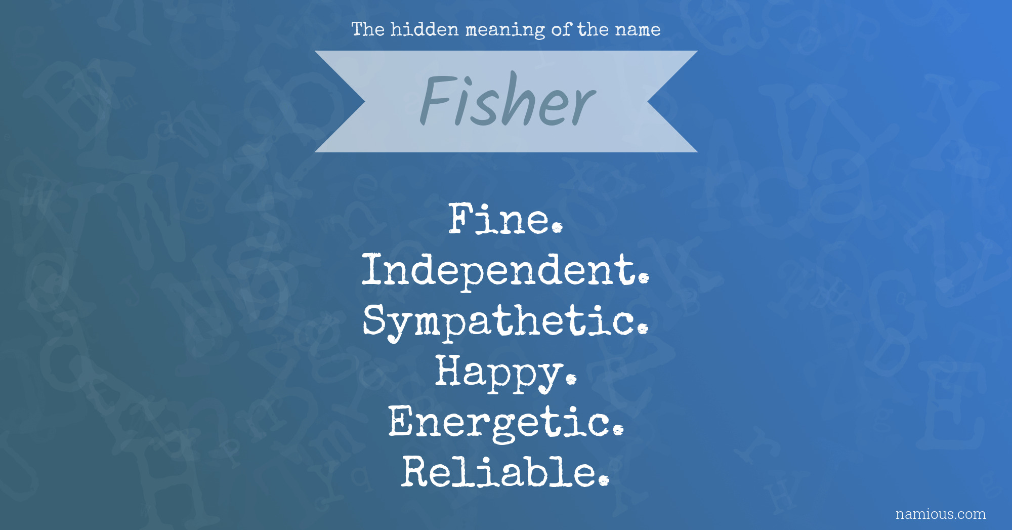 The hidden meaning of the name Fisher