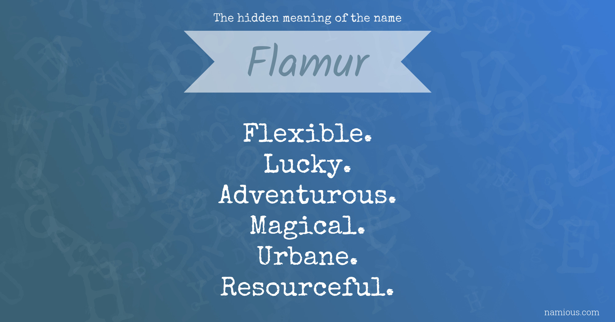 The hidden meaning of the name Flamur