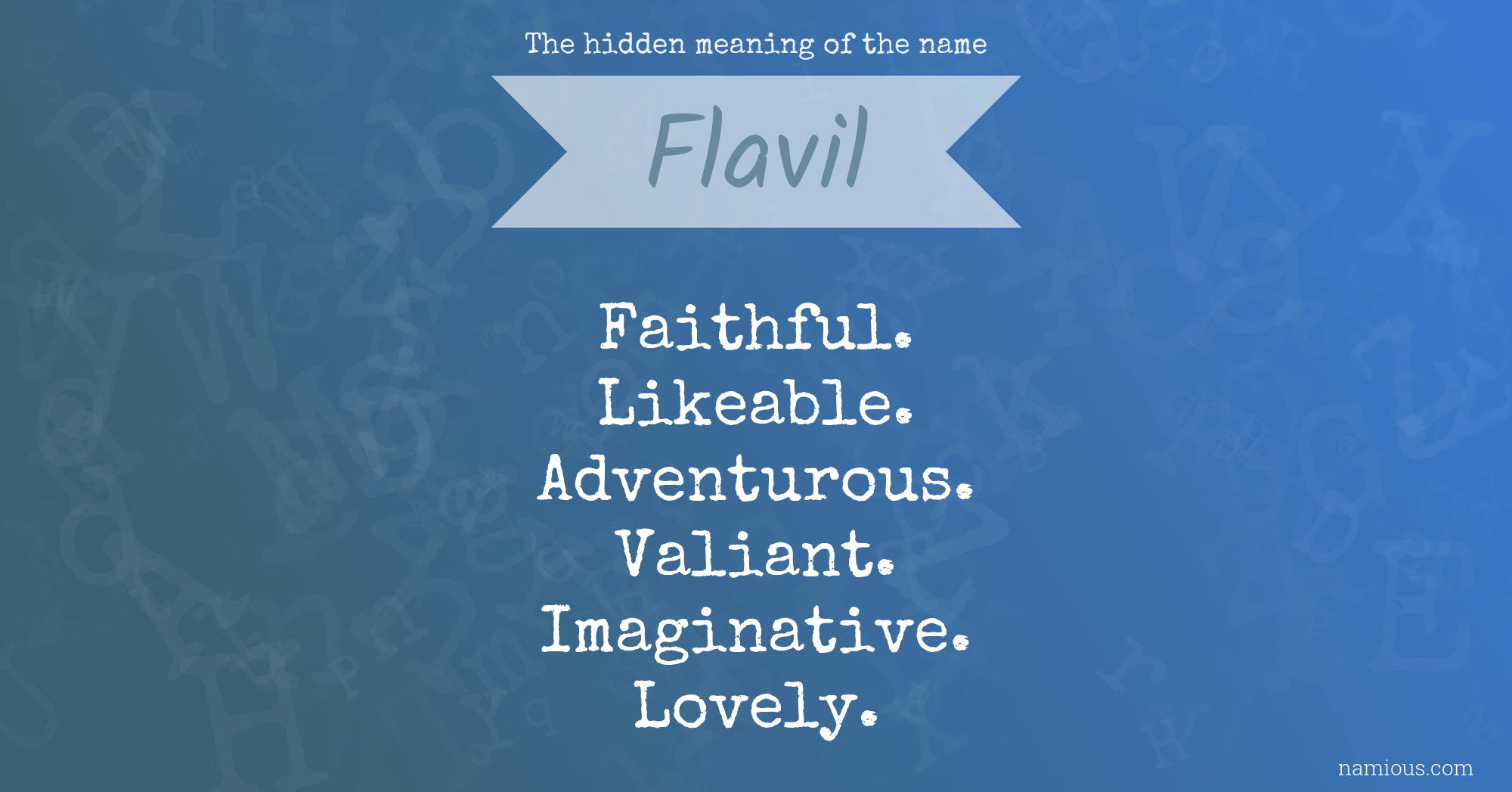 The hidden meaning of the name Flavil