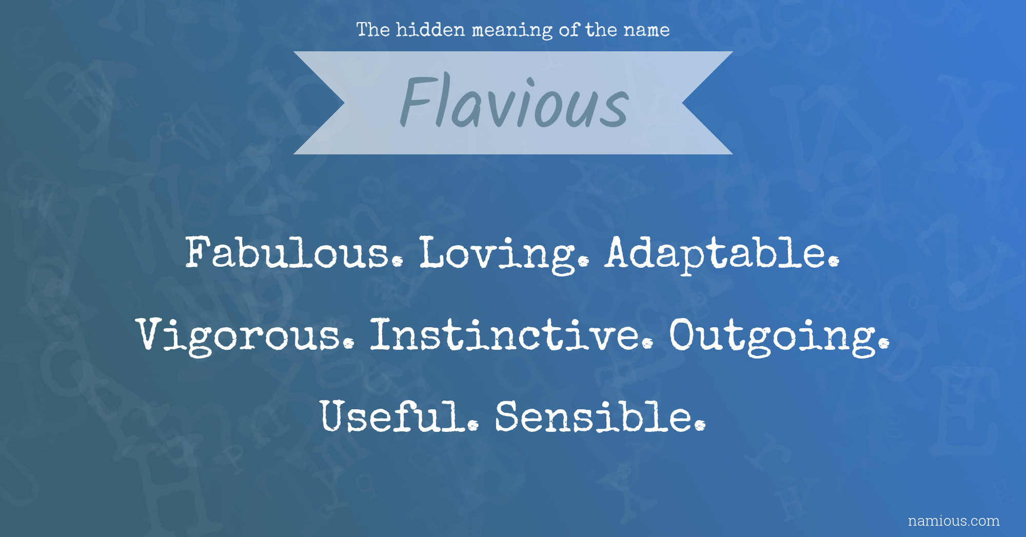 The hidden meaning of the name Flavious