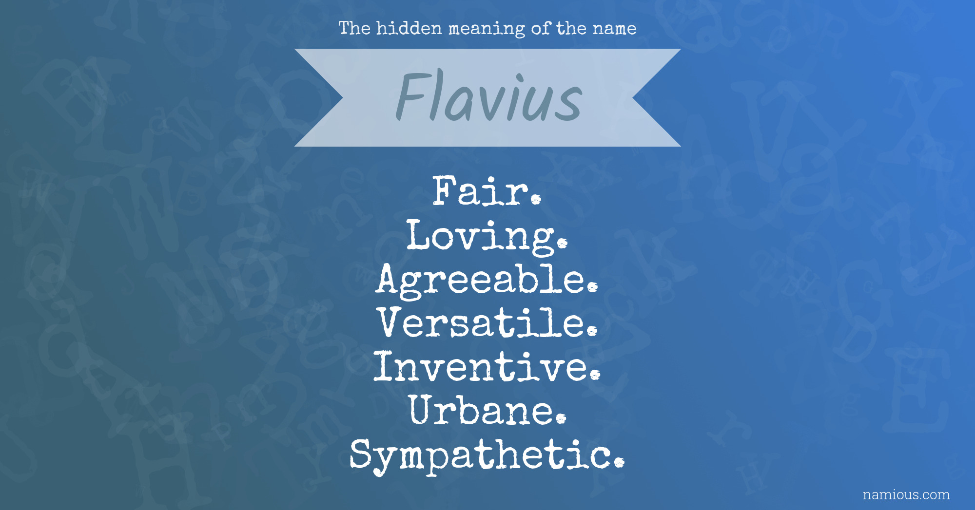 The hidden meaning of the name Flavius