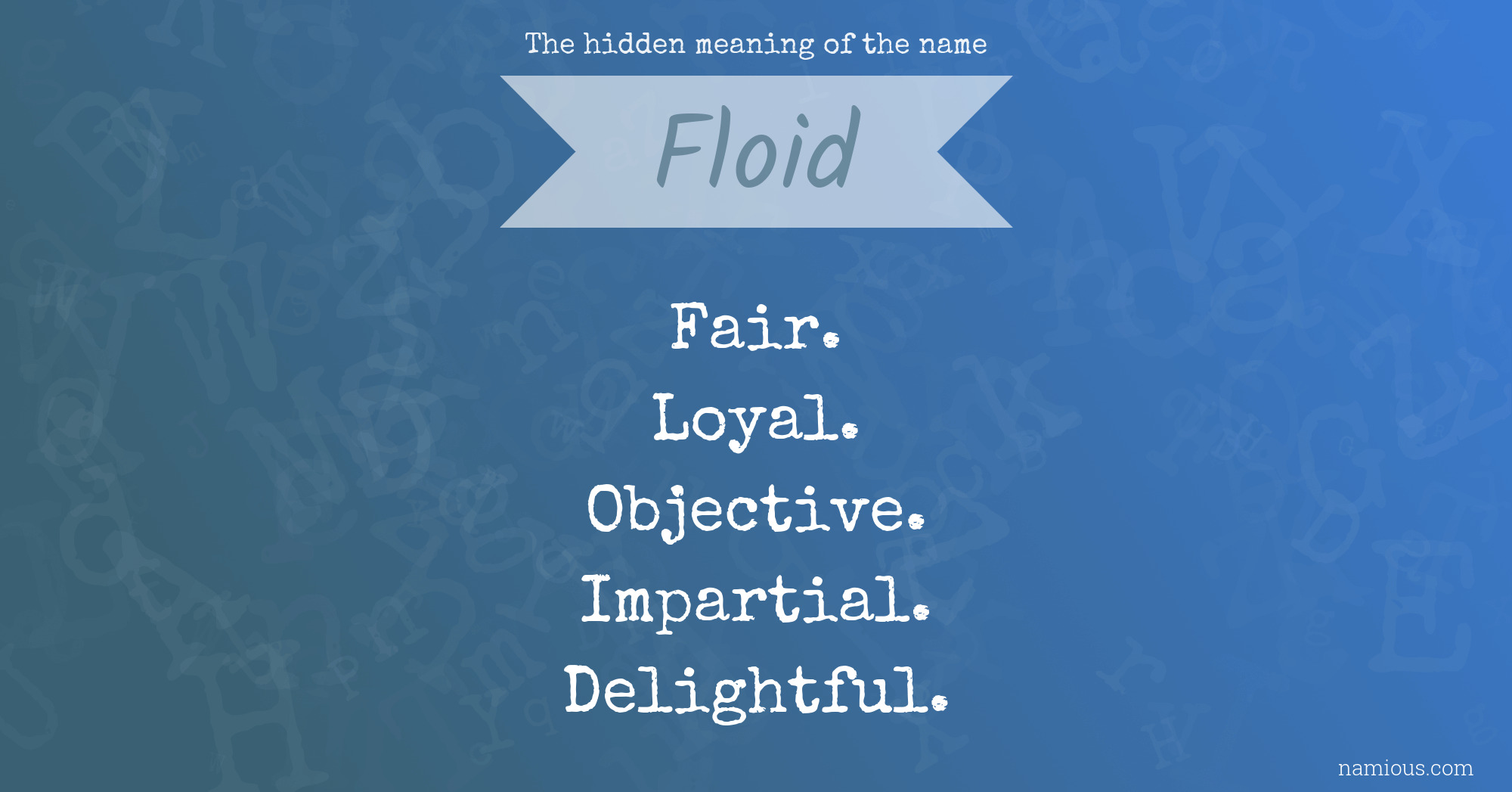 The hidden meaning of the name Floid