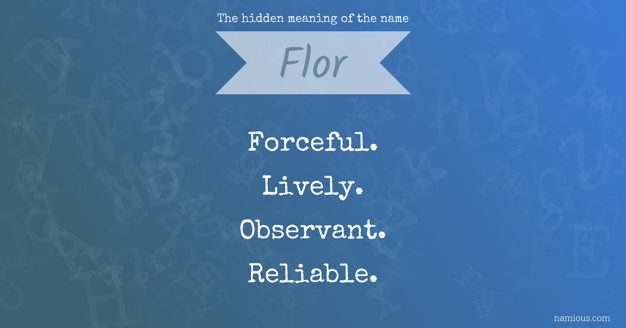 The hidden meaning of the name Flor