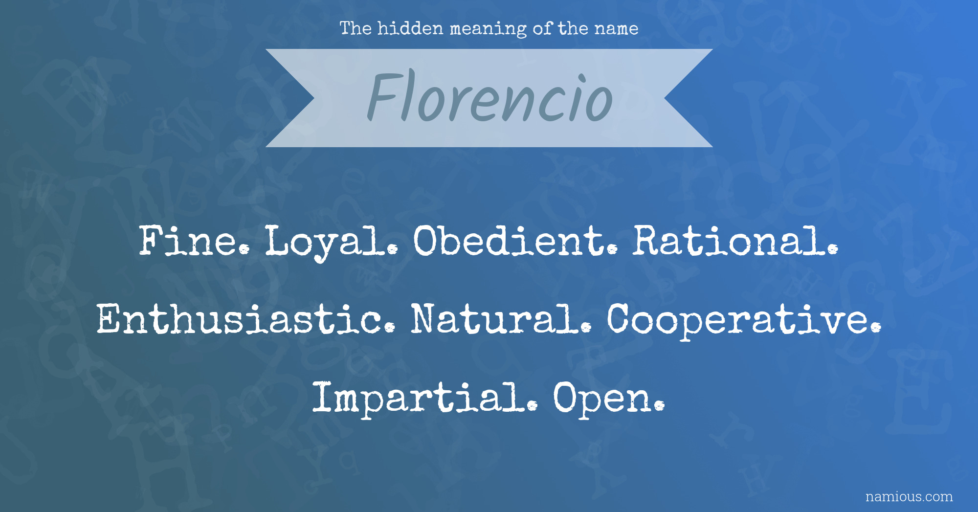 The hidden meaning of the name Florencio