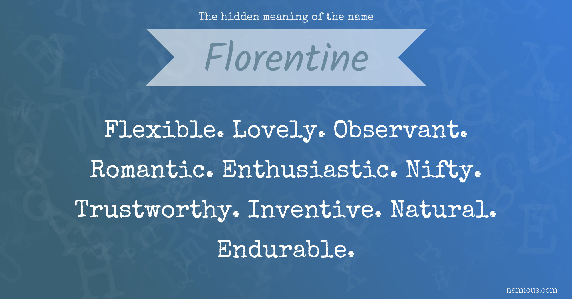 The hidden meaning of the name Florentine