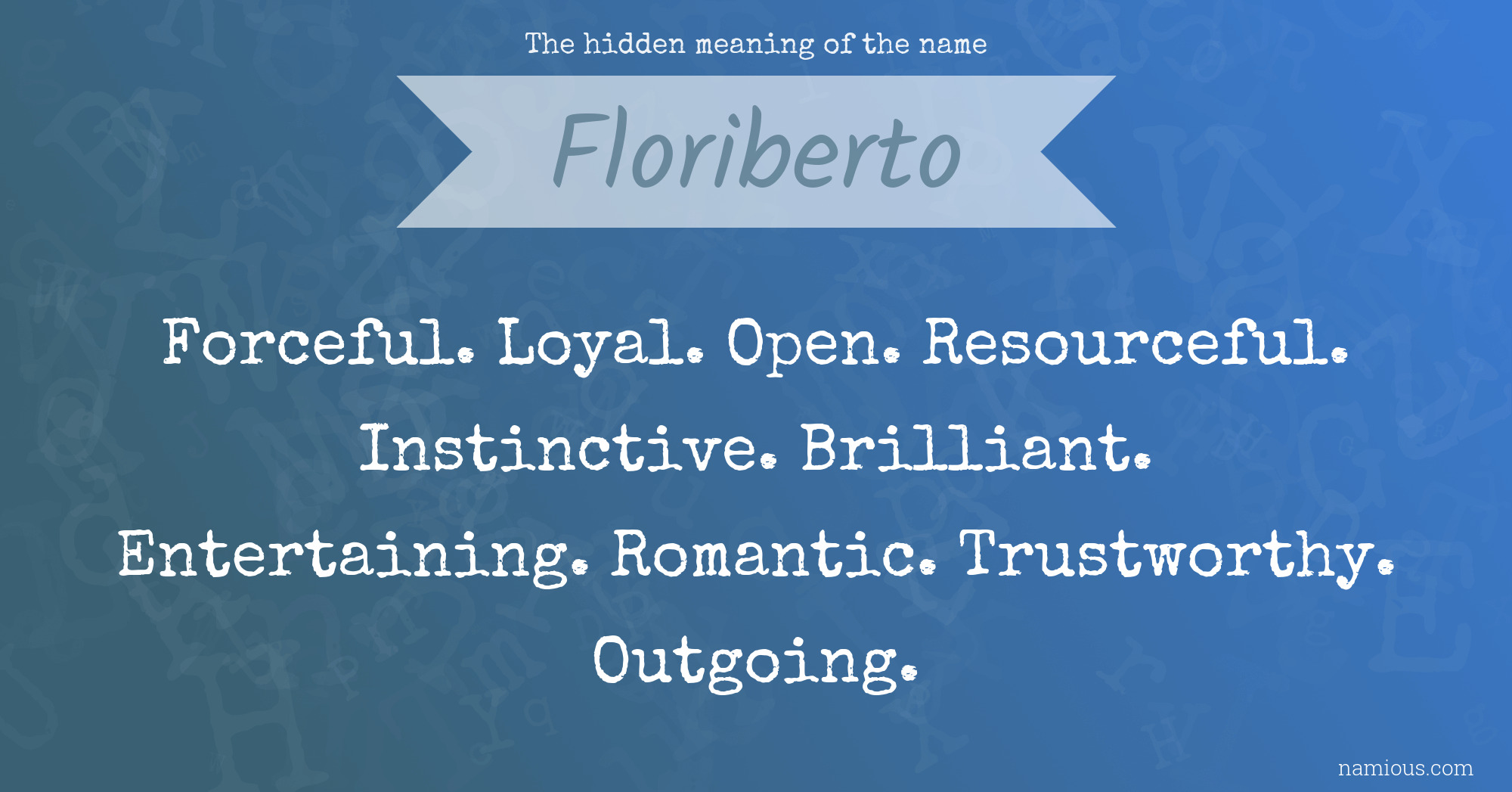 The hidden meaning of the name Floriberto