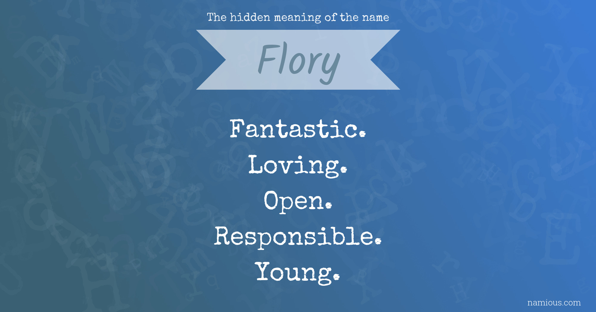 The hidden meaning of the name Flory