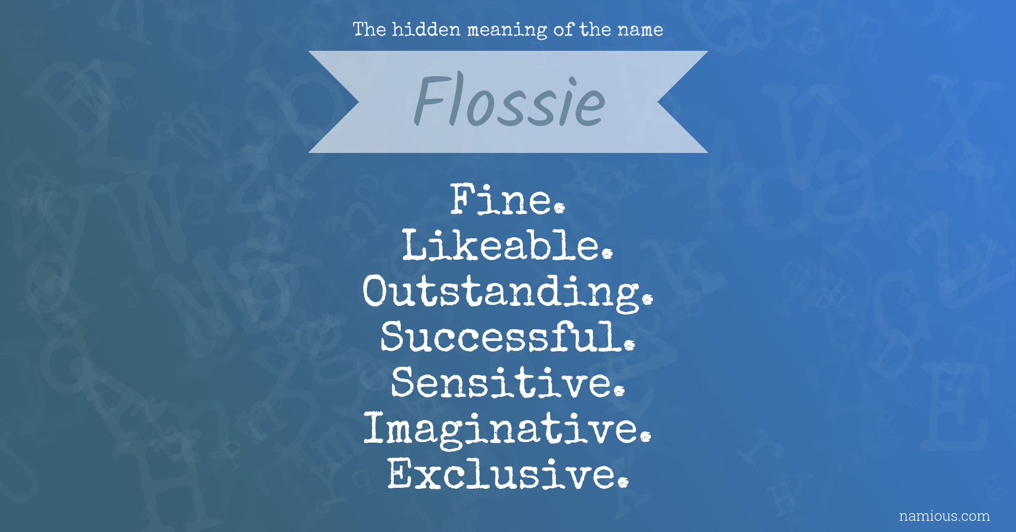 The hidden meaning of the name Flossie