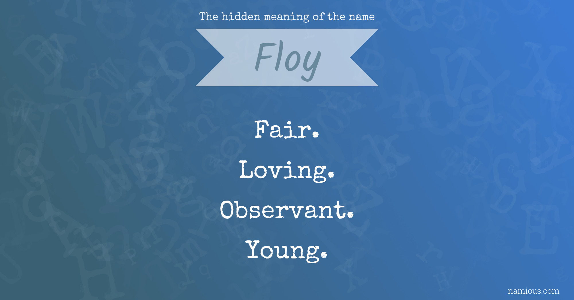 The hidden meaning of the name Floy