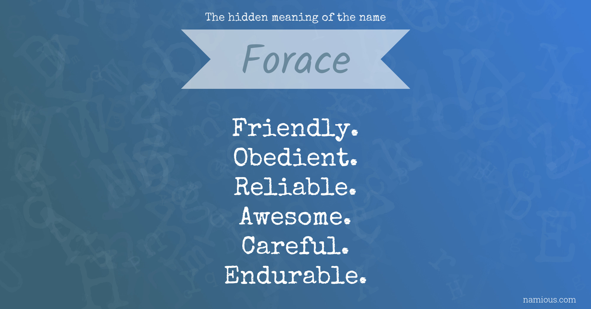 The hidden meaning of the name Forace