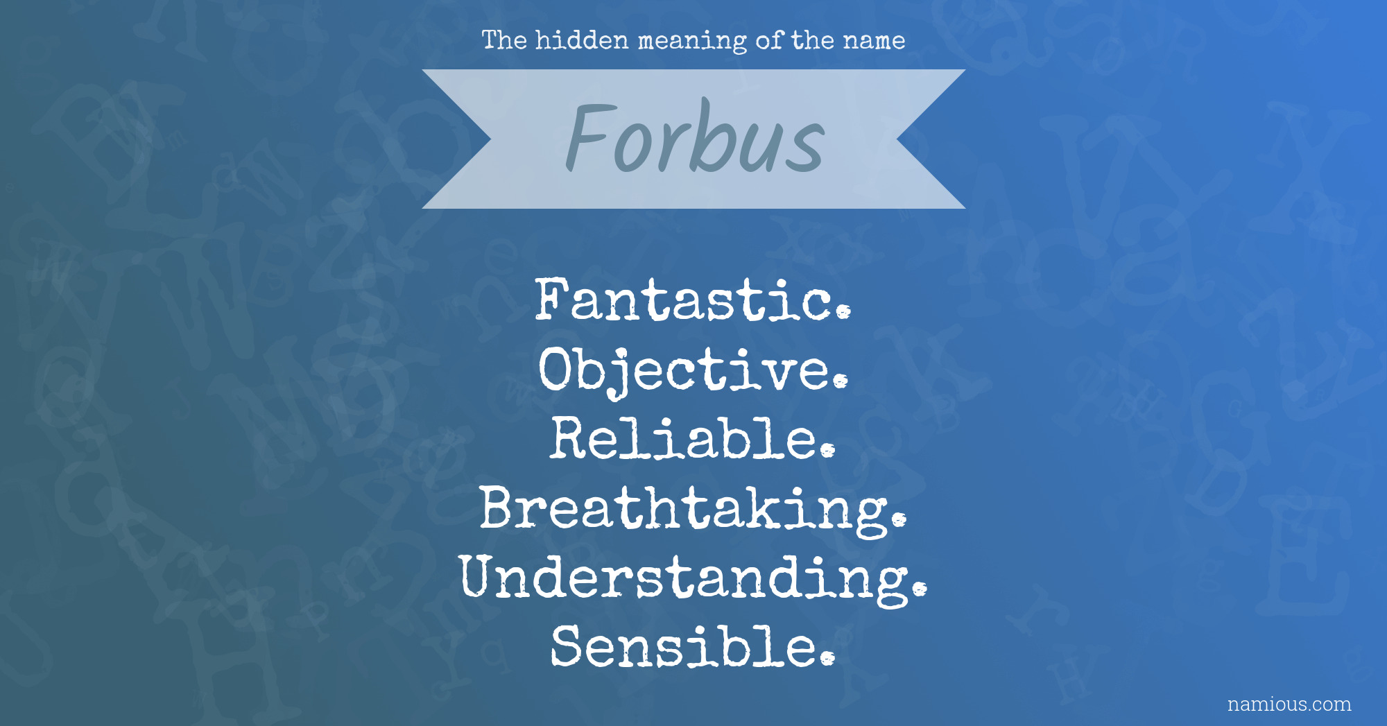 The hidden meaning of the name Forbus