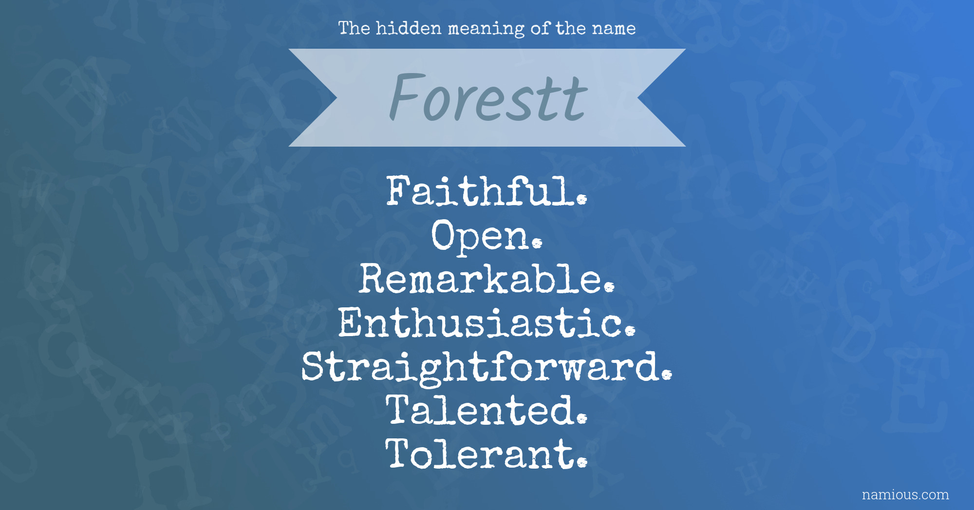 The hidden meaning of the name Forestt