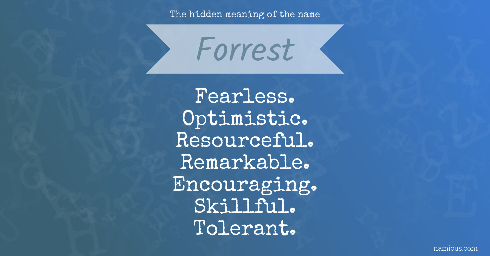 the-hidden-meaning-of-the-name-forrest-namious