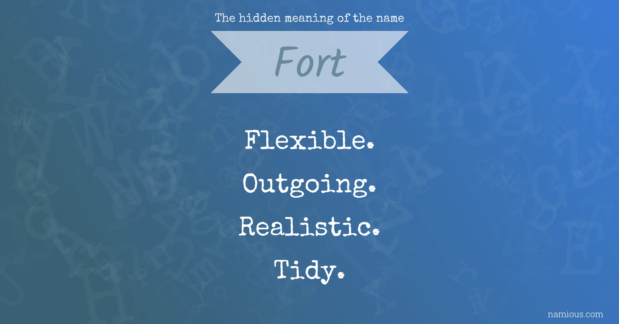 The hidden meaning of the name Fort