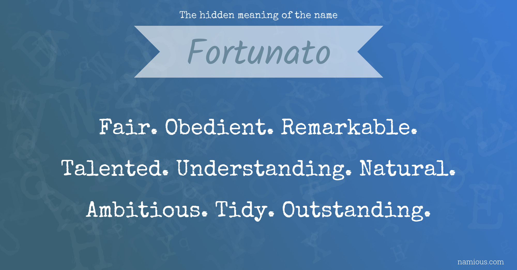 The hidden meaning of the name Fortunato