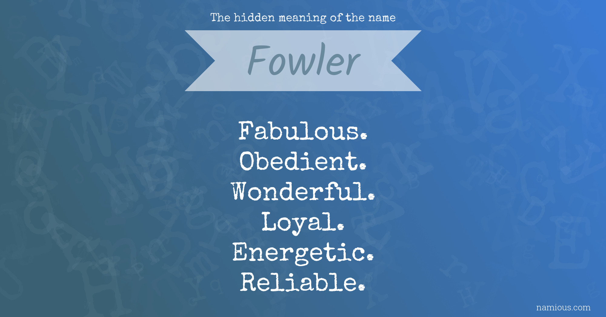 The hidden meaning of the name Fowler