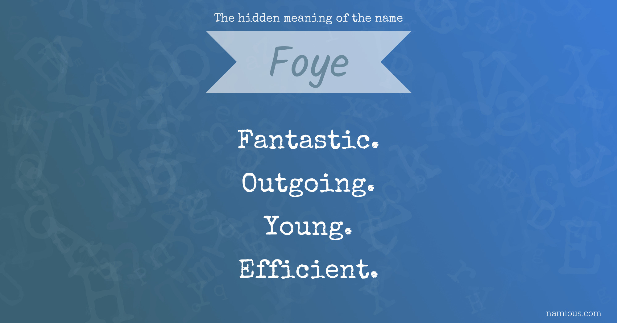 The hidden meaning of the name Foye