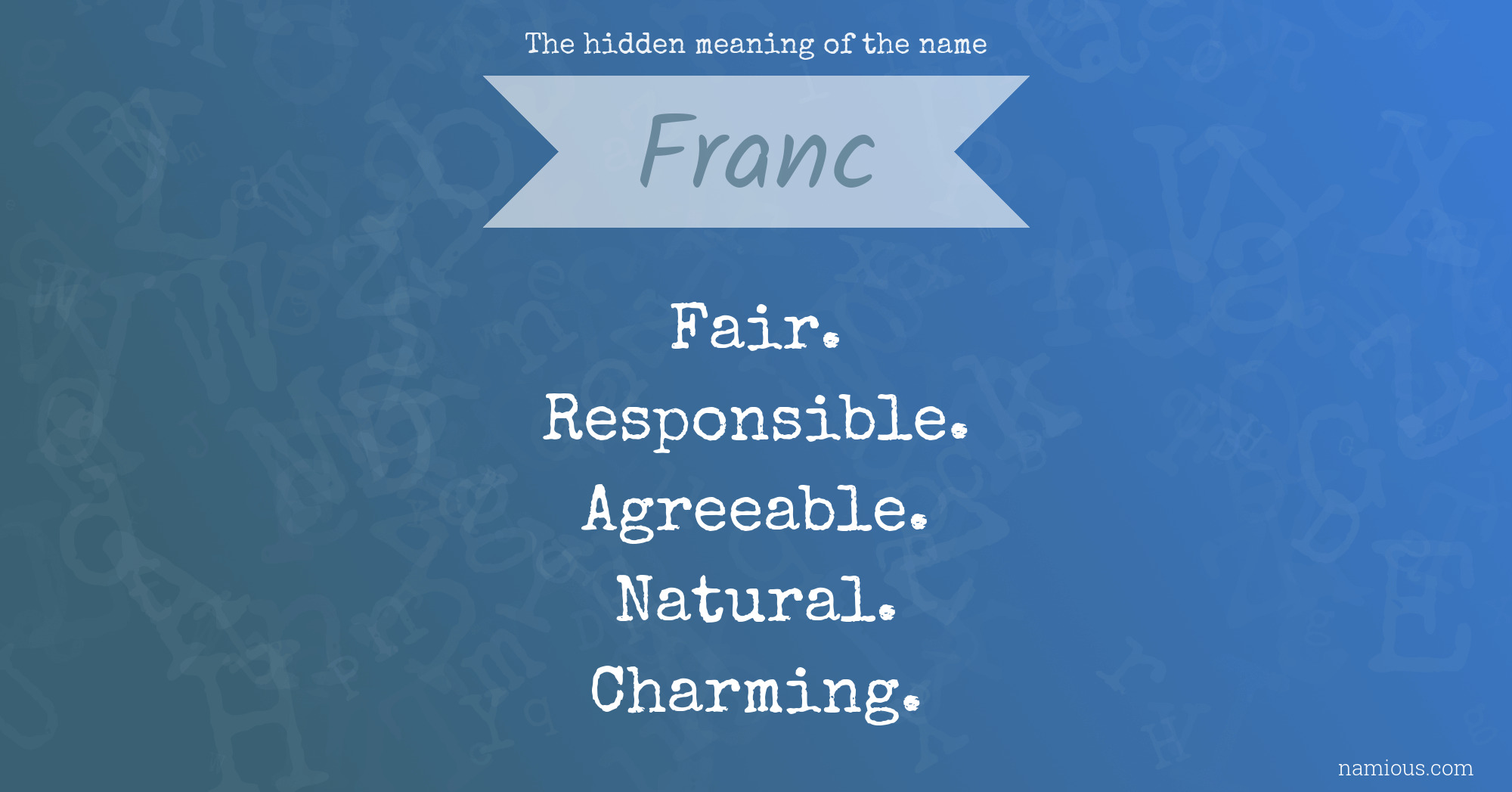 The hidden meaning of the name Franc