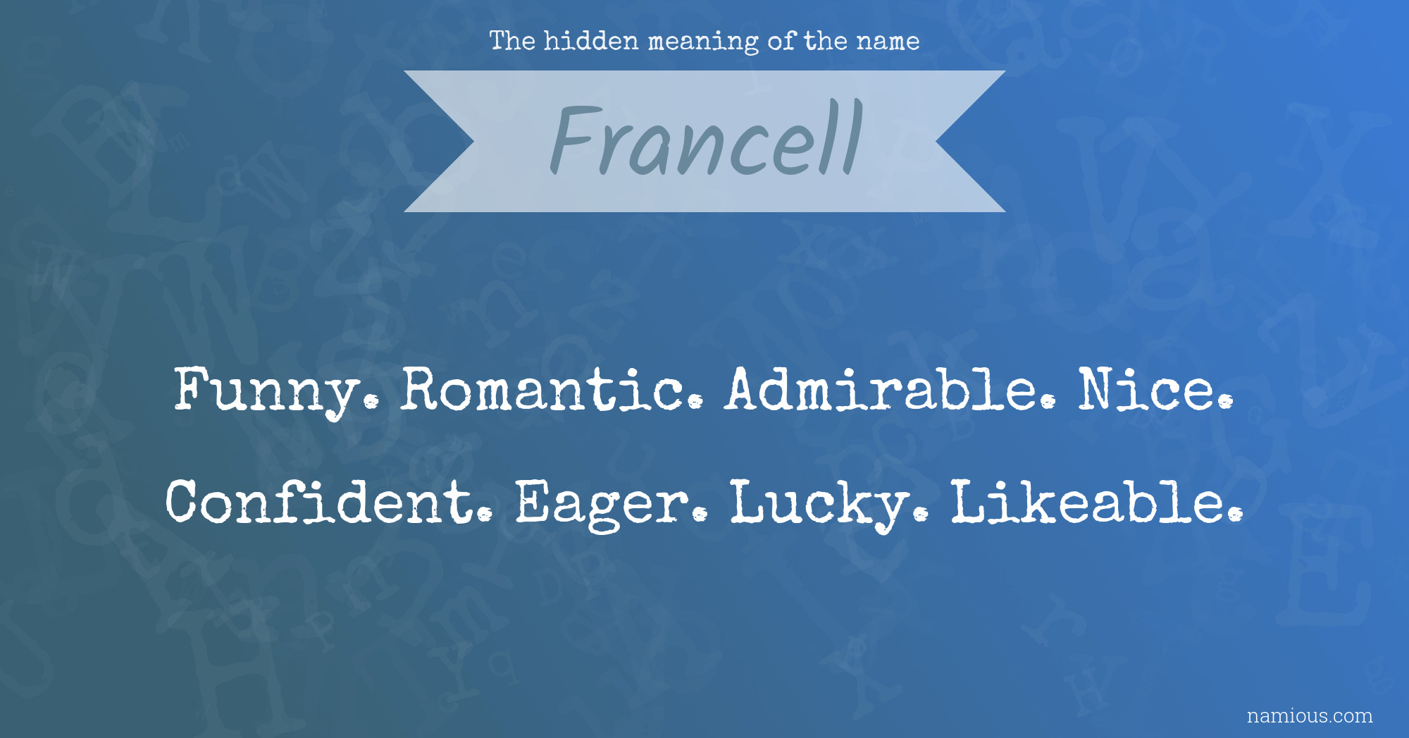 The hidden meaning of the name Francell