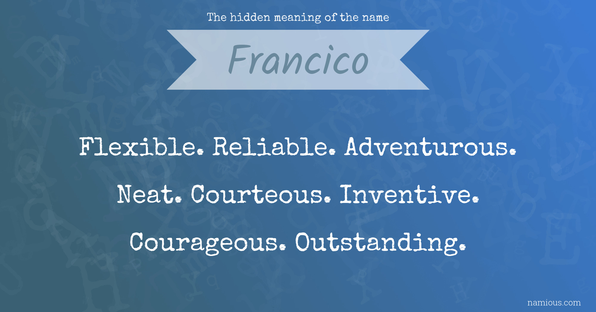 The hidden meaning of the name Francico