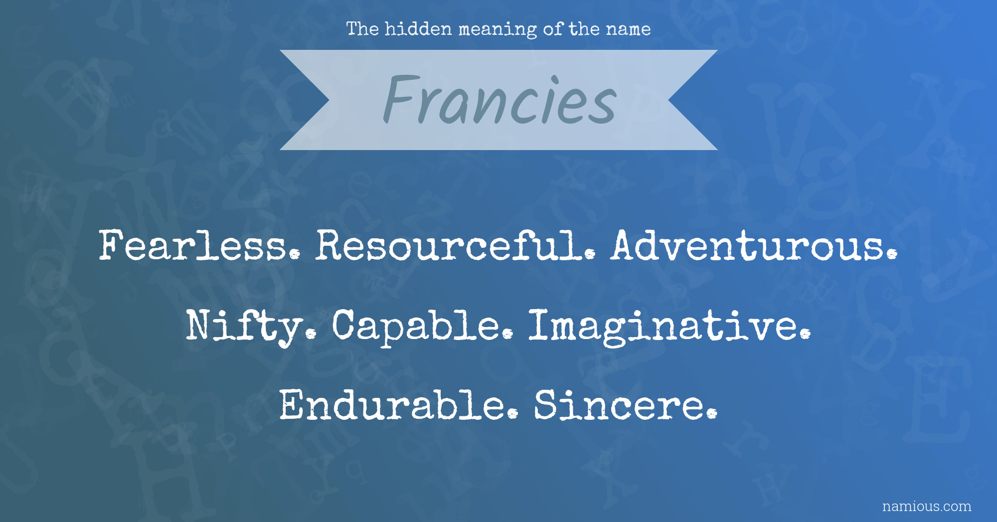 The hidden meaning of the name Francies