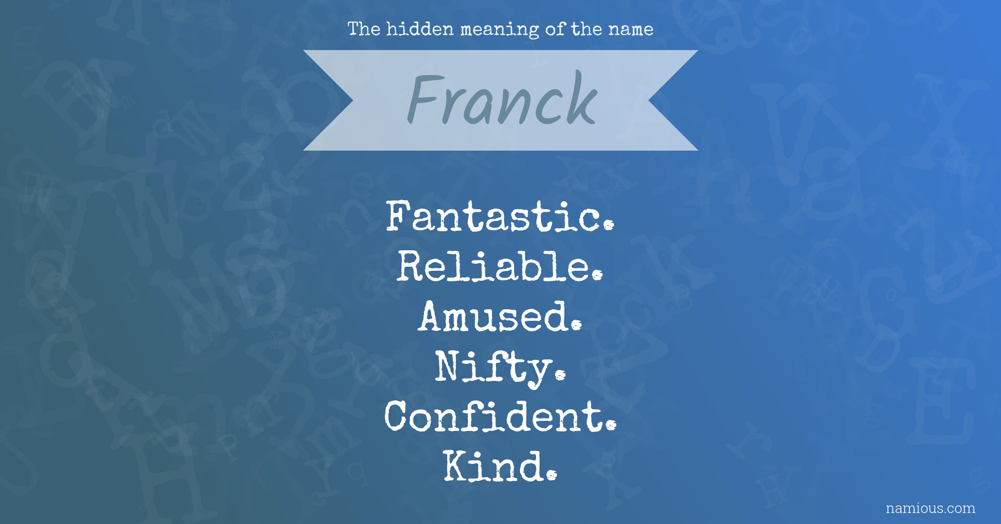 The hidden meaning of the name Franck