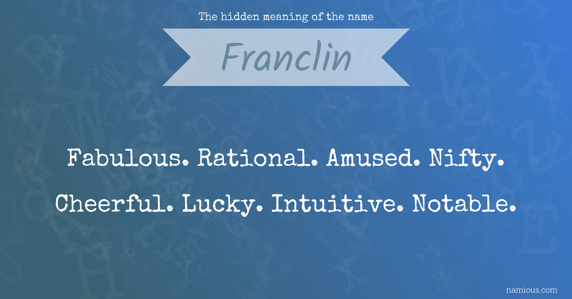 The hidden meaning of the name Franclin