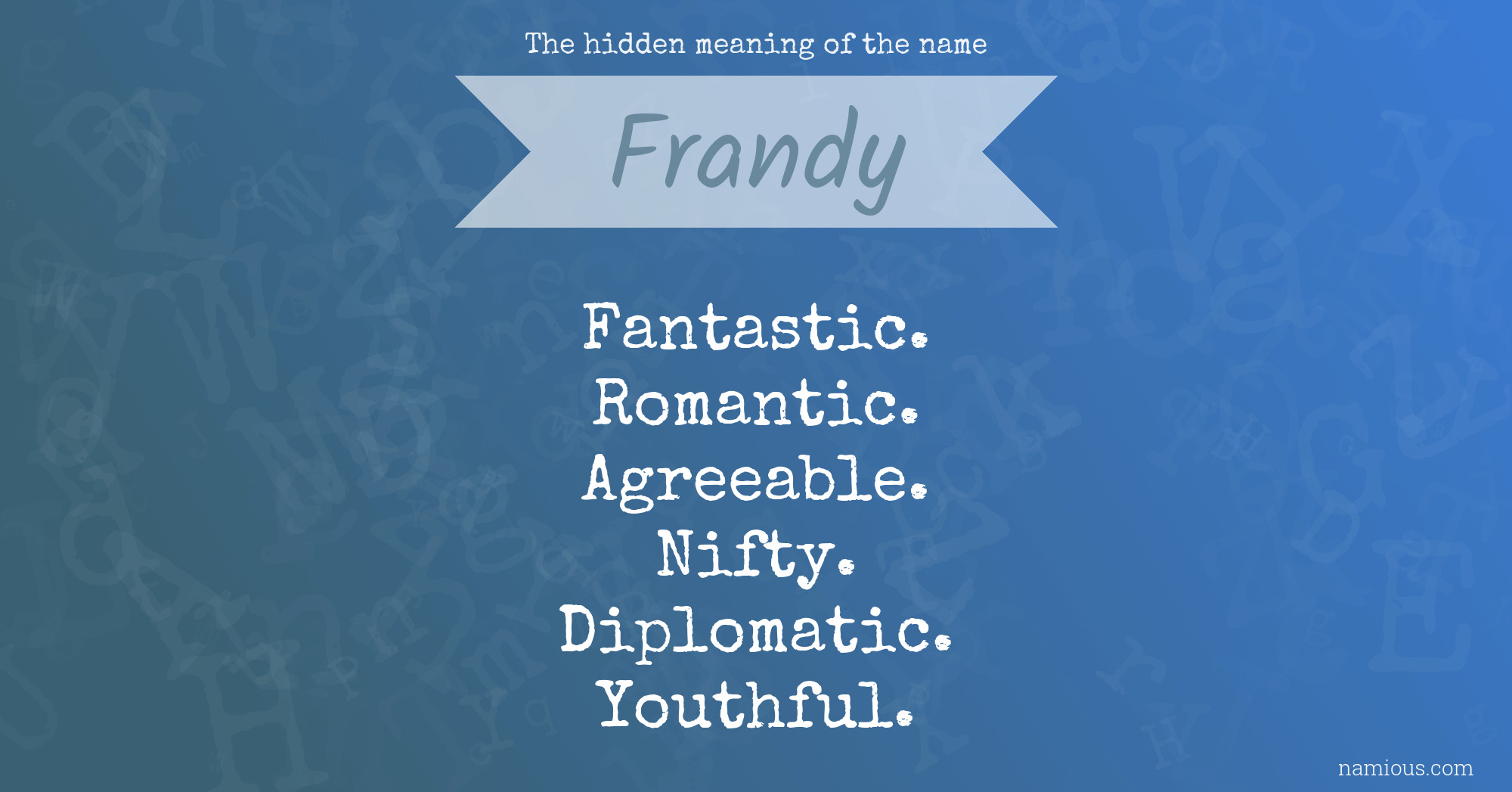 The hidden meaning of the name Frandy