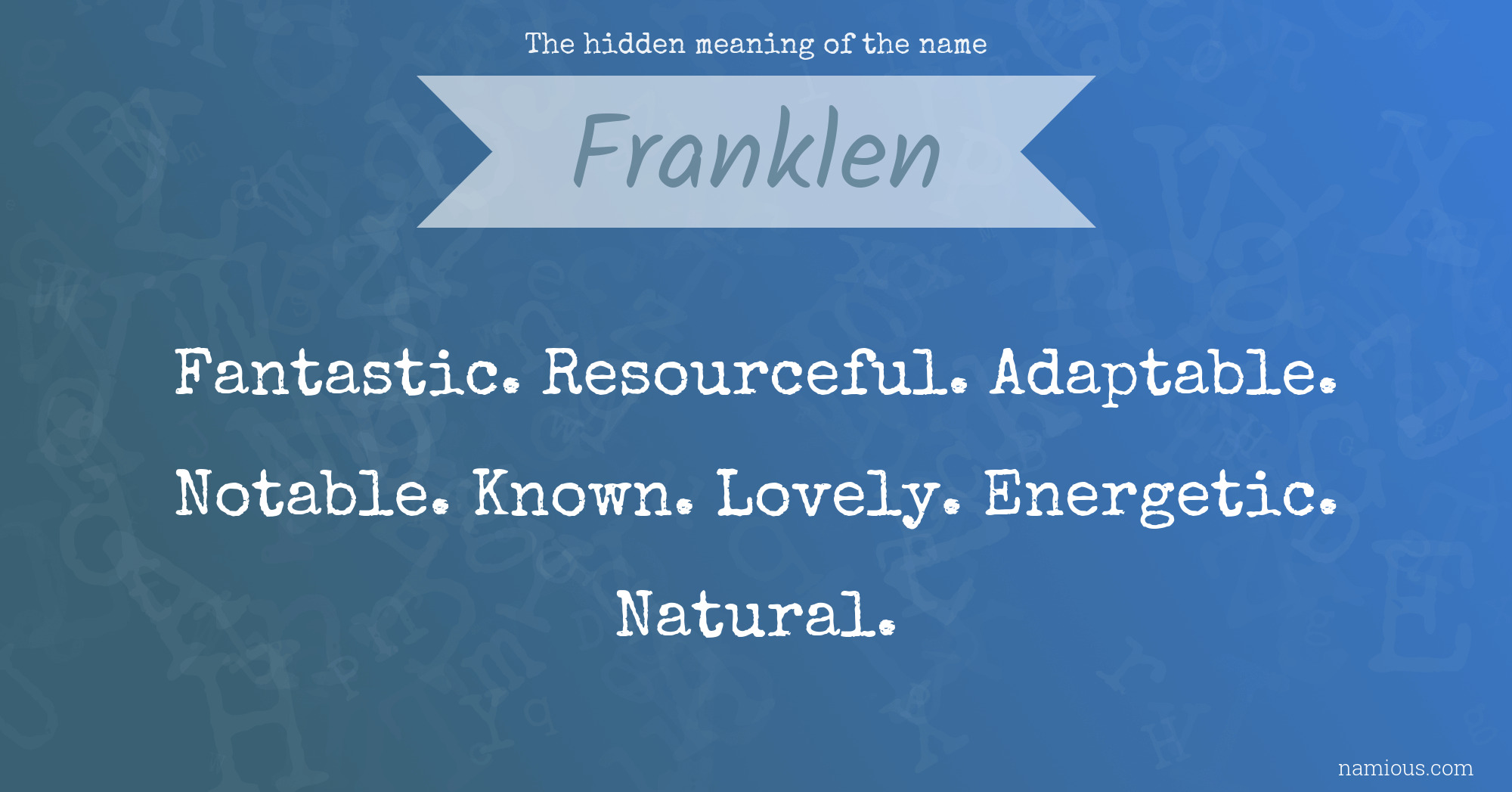 The hidden meaning of the name Franklen