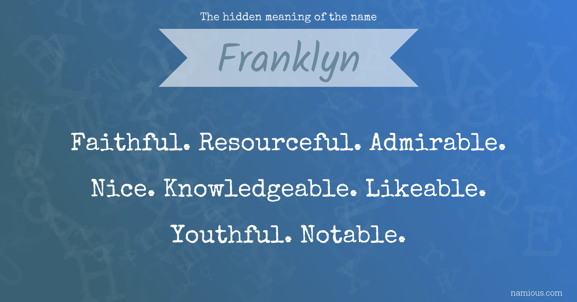 The hidden meaning of the name Franklyn