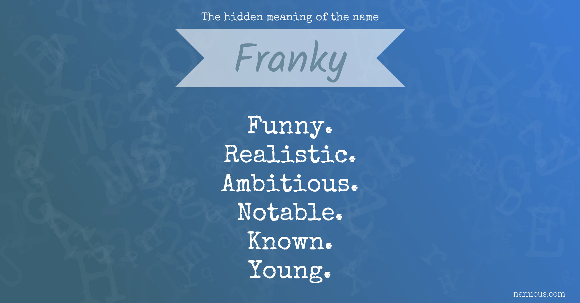 The hidden meaning of the name Franky