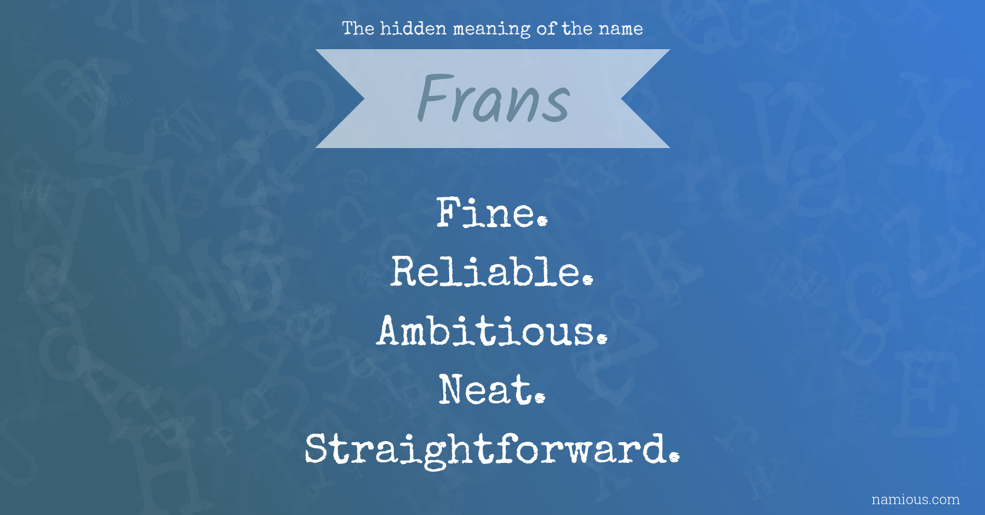 The hidden meaning of the name Frans