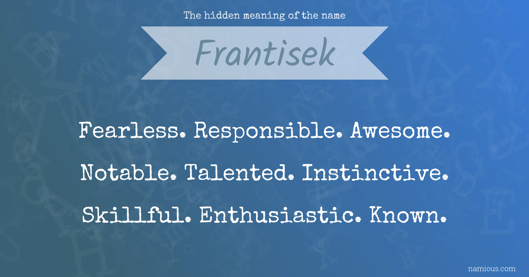 The hidden meaning of the name Frantisek