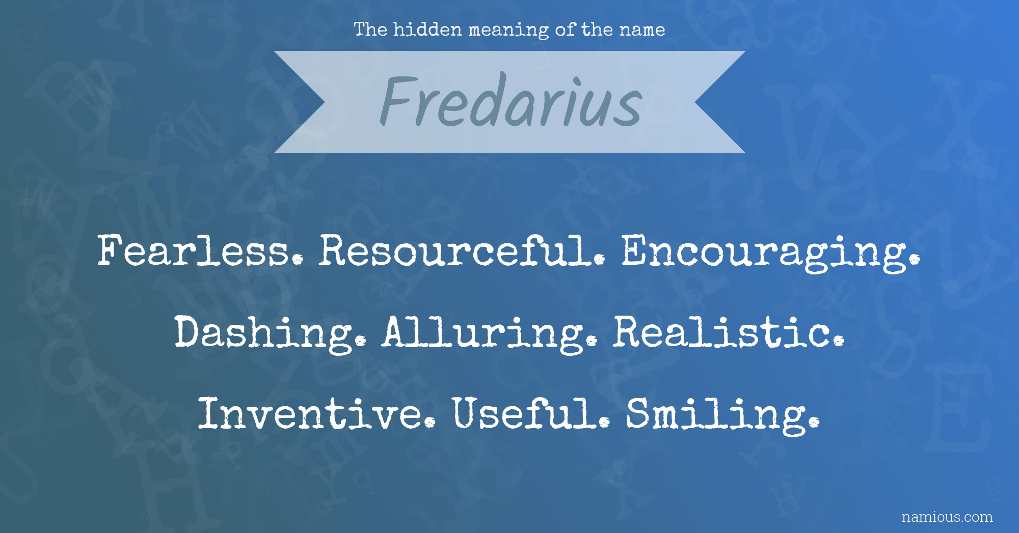 The hidden meaning of the name Fredarius