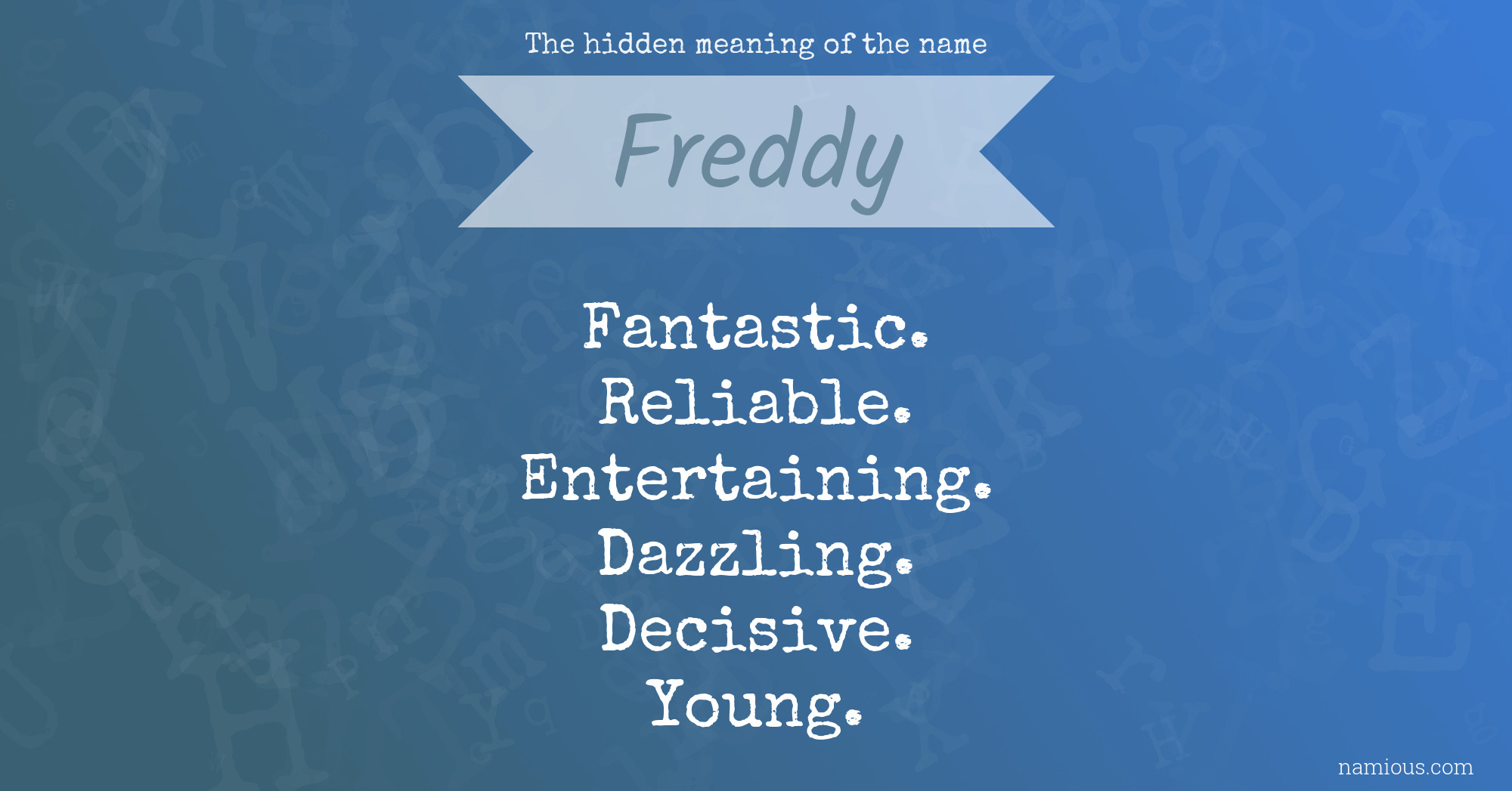 The hidden meaning of the name Freddy