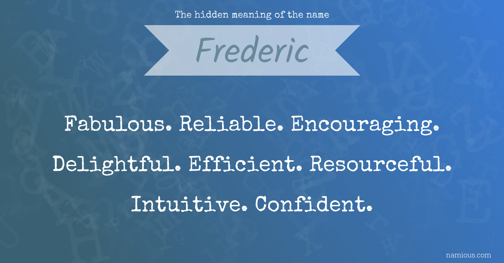 The hidden meaning of the name Frederic