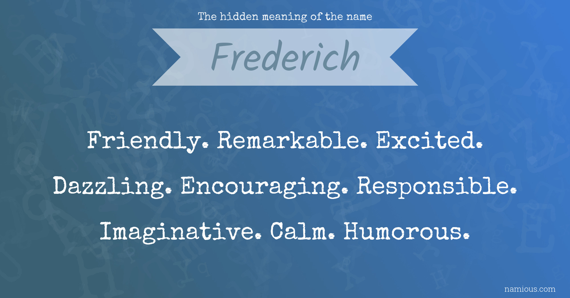 The hidden meaning of the name Frederich